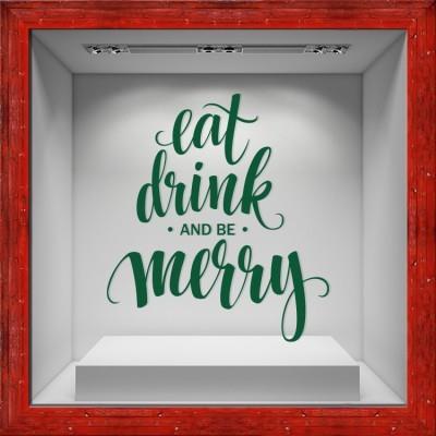 Eat Drink and Merry Χριστουγεννιάτικα Αυτοκόλλητα βιτρίνας 80 x 89 εκ.