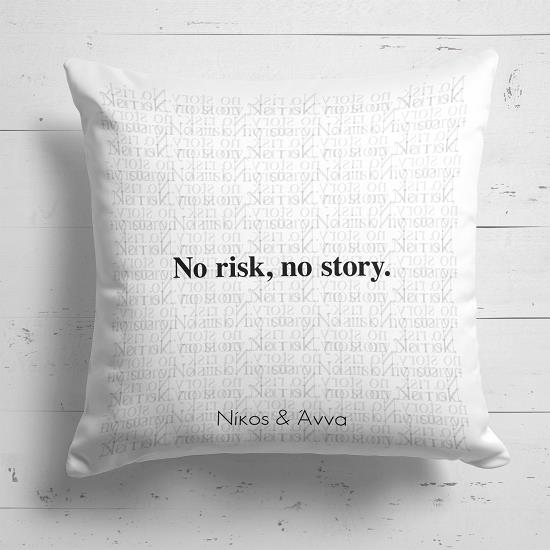 No Risc, No story - Μαξιλάρι Με Γέμιση Μικρό