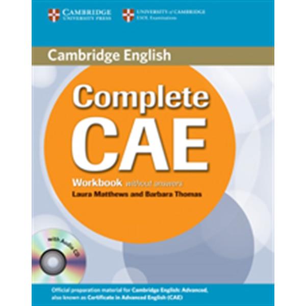 COMPLETE CAE WORKBOOK WITHOUT ANSWERS (+CD)